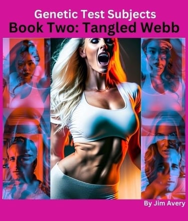 Genetic Test Subjects, Book Two: Tangled Webb