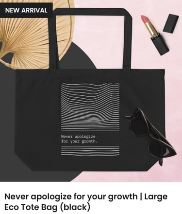 Large Eco Tote Bag (black) with quote Never apologize for your growth