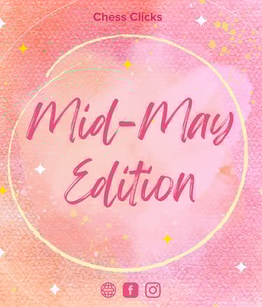 Mid-May Edition 2023 by Chess Clicks, Ellie Emira Syamimi. Chess Tournaments