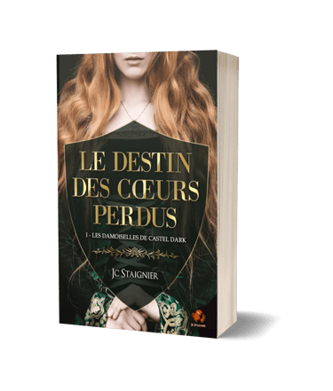 Le Destin des Cœurs Perdus Tome 1 - JC Staignier