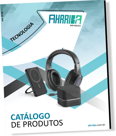 "Catálogo de brindes corporativos Ahrriba com foco em brindes tecnológicos personalizados."