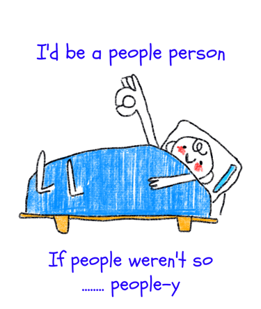 Funny stick figure drawing of a person in bed with text about being a people person.
