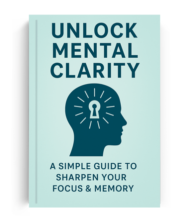 Unlock Mental Clarity ebook cover – self-help guide to focus, productivity, and memory improvement, 