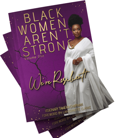 Black Women Aren't Strong Anthology
