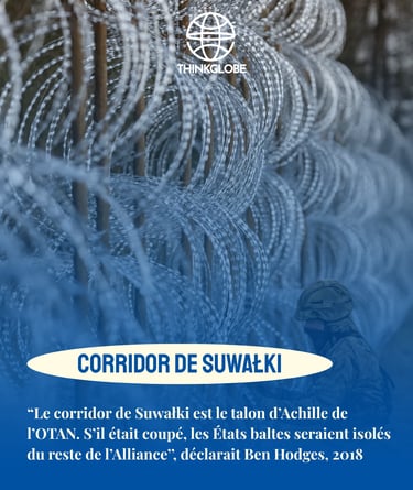 Le corridor de Suwalki : Le talon d'achille de l'OTAN ?