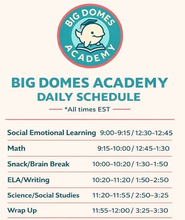 The Big Domes Daily Schedule for the AM and PM cohort
