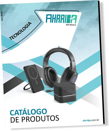 "Catálogo de brindes corporativos Ahrriba com foco em brindes tecnológicos personalizados."