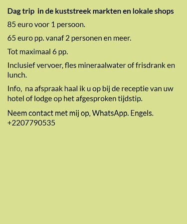 Flyer dagtrip in de kuststreek van Gambia naar markten en lokale shops. Prijs €85 voor 1 persoon of