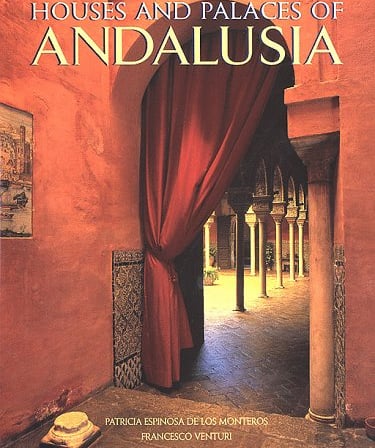 Casas señoriales de Andalucía - Houses and Palaces of Andalusia