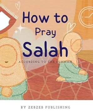 How to Pray Salah Islamic Book for Kids