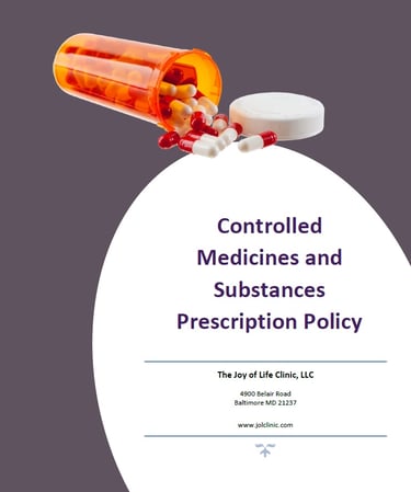 Joy of Life Clinic Baltimore MD Controlled Drugs Prescription Policy