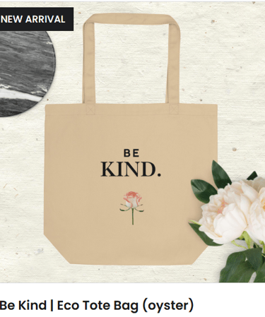 New arrival eco tote bag oyster with be kind quote and rose