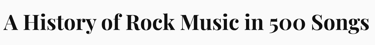 The History of Rock Music in 500 Songs Logo