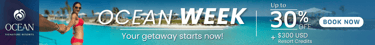 Ocean Week luxury resort sale with up to 30% off beach vacations and $300 resort credits.