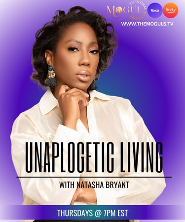 Unapologetic Living with Natasha Bryant