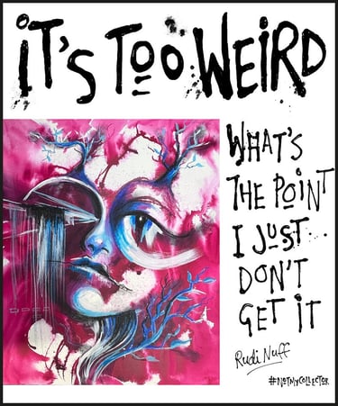 It's Too Weird Satirical Not My Collector Pink Painting with Criticism by Artist Tara Roskell