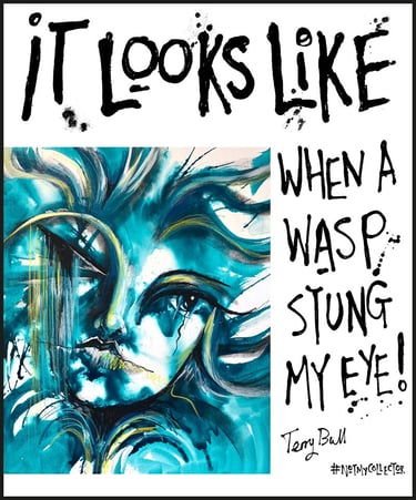 Turquoise painting with criticism from Satirical Art series Not My Collector by Tara Roskell