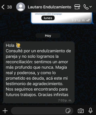 Captura de WhatsApp con testimonio real sobre un poderoso ritual de endulzamiento con resultados efectivos.