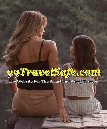 Travel Safety Tips from 99TravelSafe.com - The Website for The Smart and Savvy Traveler!