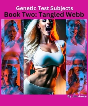 Genetic Test Subjects, Book Two: Tangled Webb