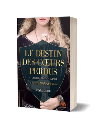 Le Destin des Cœurs Perdus Tome 2 - JC Staignier.