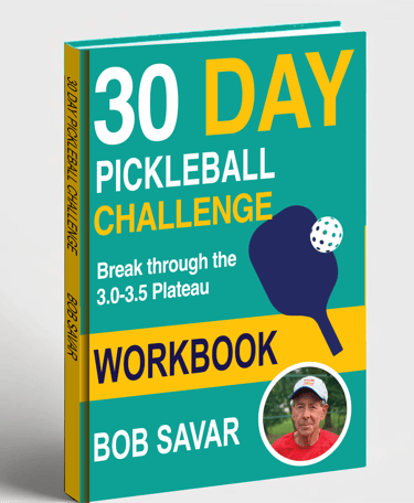 30 Day Pickleball Challenge: Break through the 3.0-3.5 Plateau -Workbook