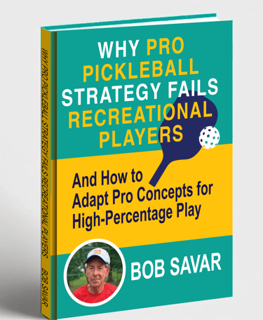 Why Pro Pickleball Strategy Fails Recreational Players (and How to Turn Pro Concepts Into High-Perce