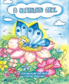A borboleta azul (Infantil) - Lenira Almeida Heck