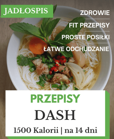 Dieta DASH jadłospis na 14 dni