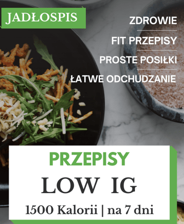 Dieta low ig 1500 kcal jadłospis