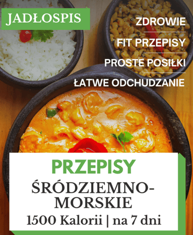 Dieta śródziemnomorska 1500 kcal