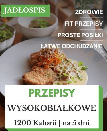 Dieta wysokobiałkowa 1200 kcal