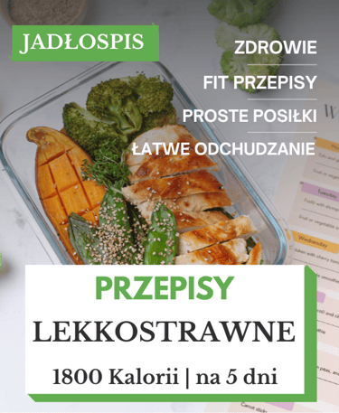Dieta lekkostrawna 1800 kcal
