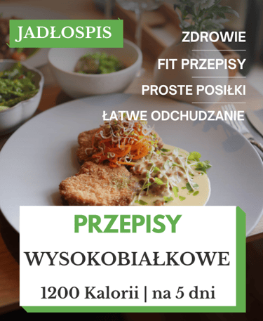Dieta wysokobiałkowa 1200 kcal
