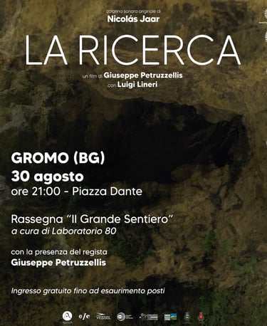 La Ricerca, Il film documentario con Luigi Lineri, diretto da Giuseppe Petruzzellis a Gromo il 30 agosto 2024