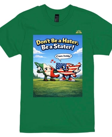 Don’t be a hater be a StaterXMexico T
