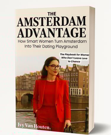 The Amsterdam Advantage; How smart women turn Amsterdam into their playground; travel dating advice