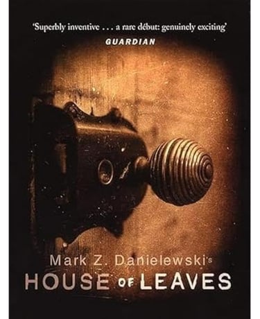 "House of Leaves" by Mark Z. Danielewski (2000)