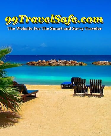Travel Safety Tips from 99TravelSafe.com - The Website for The Smart and Savvy Traveler!