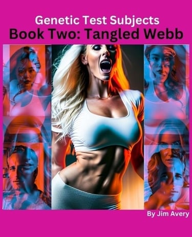 Genetic Test Subjects, Book Two: Tangled Webb