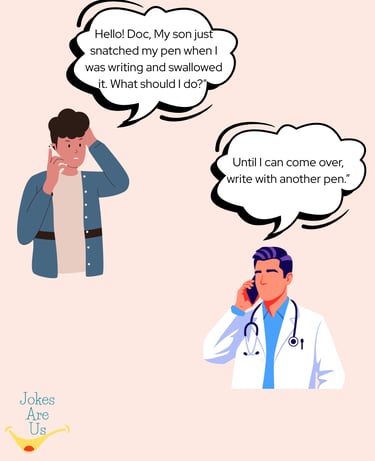 Man talks to a doctor on a phone about his son swallowing a pen; doc suggests using a different pen.