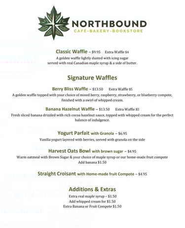 Northbound Cafe and Bakery Breakfast Menu, Waffles, Yougurt Parfait, Croissants, Oats and Compote