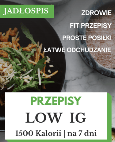 Dieta low ig 1500 kcal jadłospis