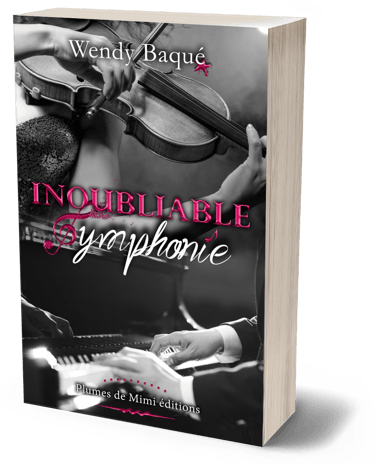 "Inoubliable symphonie" de Wendy Baqué