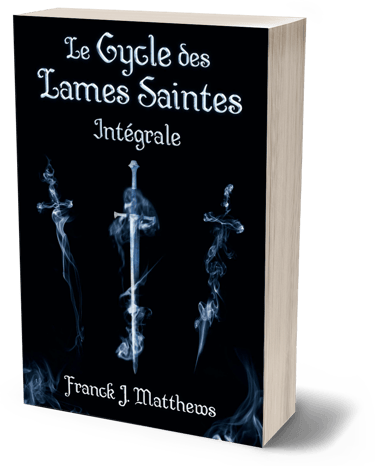 Intégrale Le Cycle des Lames Saintes, de Franck J. Matthews.