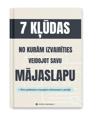 Bezmaksas PDF ceļvedis par mājaslapas izveidi mazajam biznesam Latvijā – 7 biežākās kļūdas