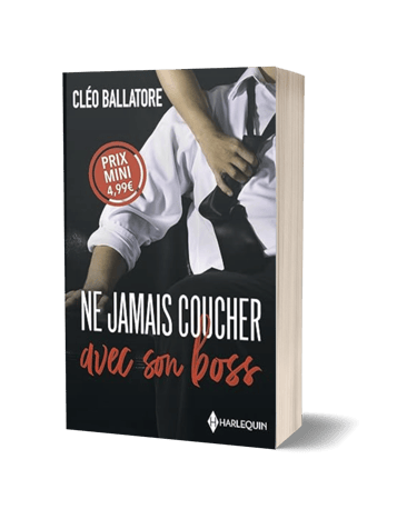 Ne jamais coucher avec son boss - Romance Harlequin de léo Ballatore