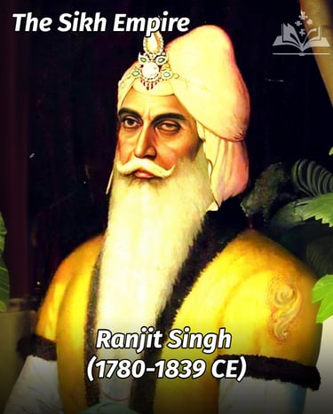 Maharaja Ranjit Singh (1780–1839 CE)