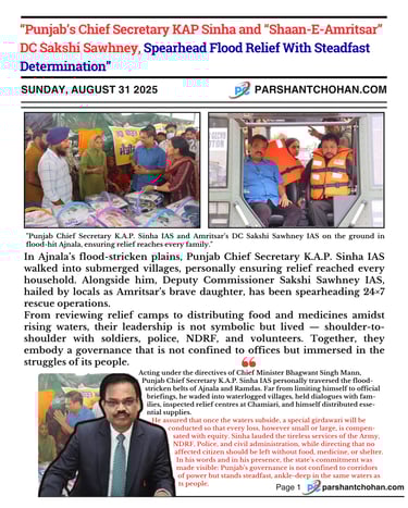 “Punjab’s Chief Secretary KAP Sinha and “Shaan-E-Amritsar” DC Sakshi Sawhney, Spearhead Flood Relief