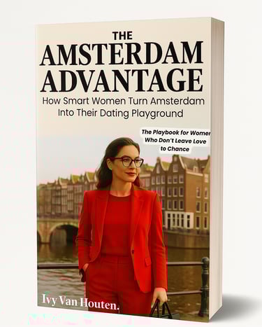The Amsterdam Advantage; How smart women turn Amsterdam into their playground; travel dating advice